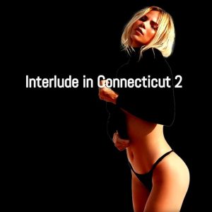 The Trials of Tony Harris: Interlude in Connecticut 2
